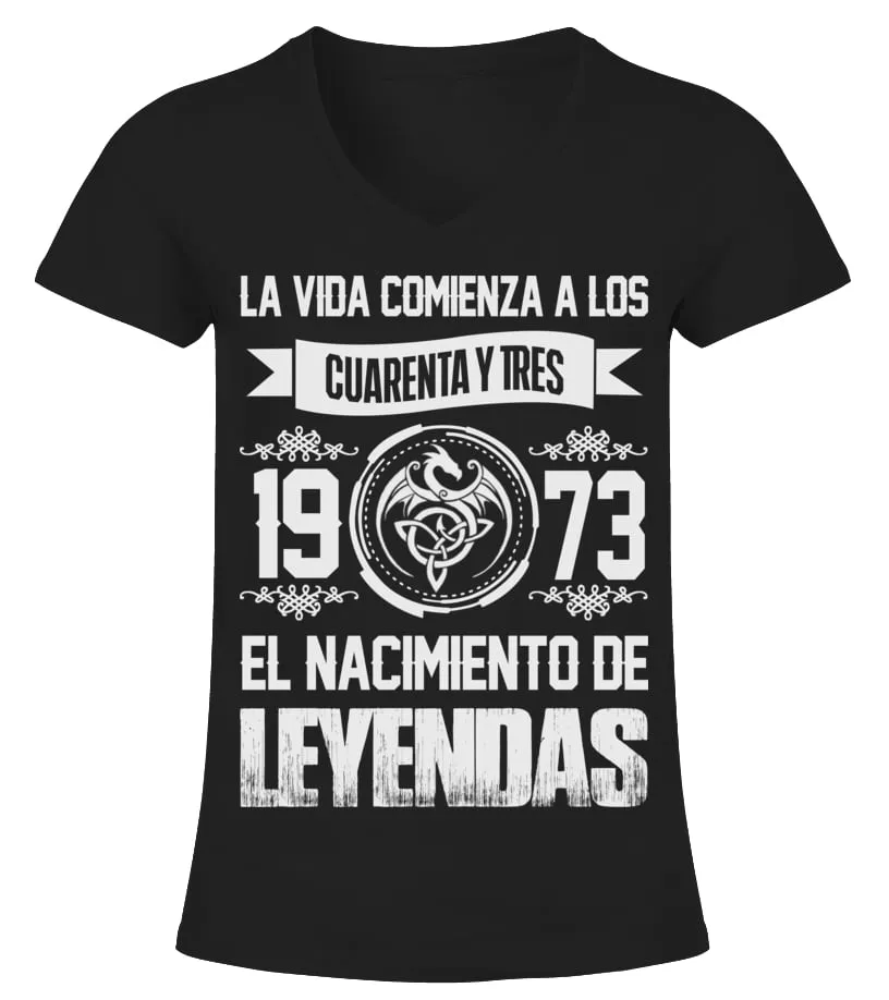La vida comienza a los cincuenta y tres 1973 el nacimiento de las leyendas Camiseta cuello pico Mujer